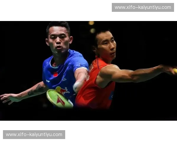 羽坛绝代双骄：林丹vs李宗伟，2015年那场载入史册的巅峰对决